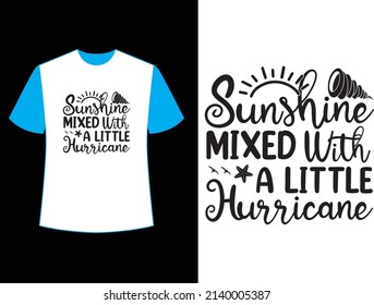 sunshine mixed with a little hurricane t shirt design.