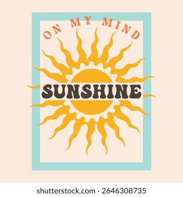 Sunshine on my mind. Summer vibes artwork. Sunshine paradise graphic print design. Surf club design.