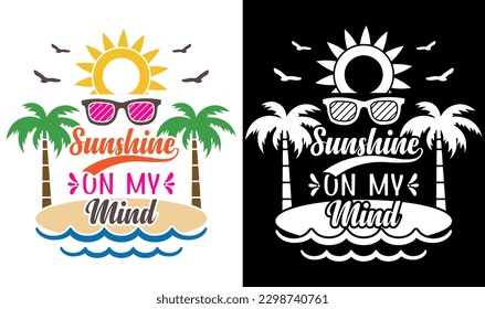 Sunshine On My Mind SVG File Beach Summer Bundle SVG Beach Summer Quote Svg Hello Sweet Summer