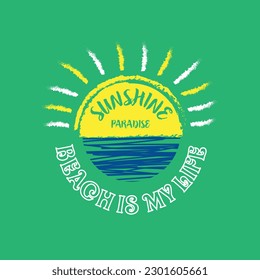 Sunshine Paradise Beach Life Typography sun hand drawn illustration vector design