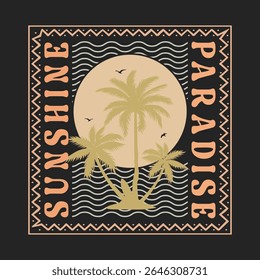 Sunshine Paradise. Summer vibes artwork. Sunshine paradise graphic print design. Surfing Paradise.