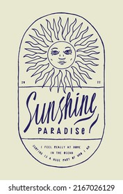 Sunshine paradise. Vintage sun with noble face typography t-shirt print silkscreen vector illustration.