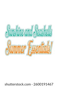 Sunshine and seashells summer essentials typography summer t-shirt design, Retro Vector summer t shirt design