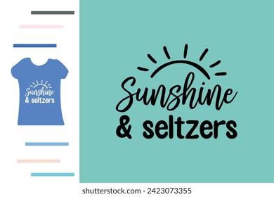 Sunshine and seltzers t shirt design