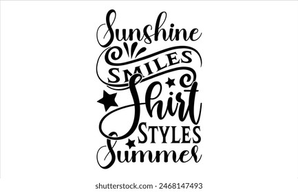 Sunshine Smiles Shirt Styles Summer - summer T shirt Design, Sweet Summer Time