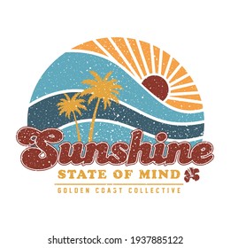 Sunshine state of mind. Golden coast collective. A beautiful sunset. A beautiful sunset. Draw and text Vector T-Shirt Fashion Design