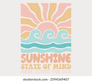 Sunshine, State of Mind, Here come the sun. Summer vibes artwork. Sunshine paradise graphic print design. Surf club design. Beach modern abstract art. Ocean abstract wave. 