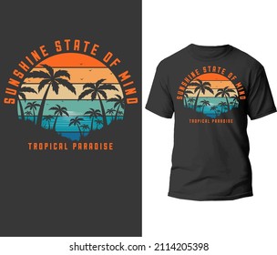 Sunshine state of mind tropical paradise t-shirt design template