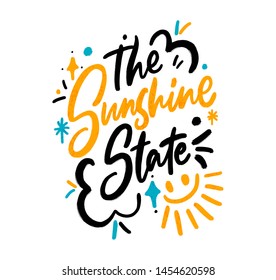 The sunshine state. Sun. Bright blue, yellow colored letters. Modern hand drawn brush lettering. Colourful lettering for postcards, banners. Motivational calligraphy poster. Stylish font typography. 