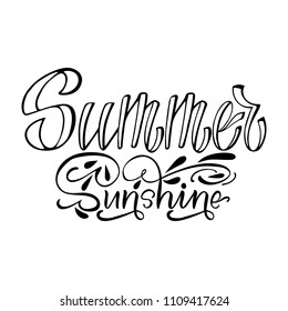 Sunshine Summer. Modern isolated vector, calligraphic phrase. Hand calligraphy, lettering. Young tourist design for logo, banners, emblems, prints, photo overlays, t shirts, posters, greeting card.