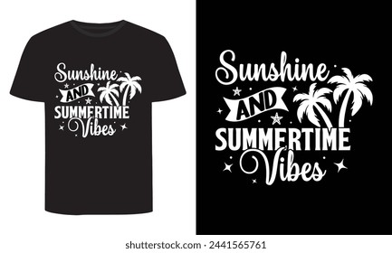 Sunshine And Summertime Vibes, Summer T-Shirt Design svg