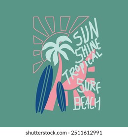 Sunshine tropical surf beach hand drawn typography summer graphic t shirt design vector