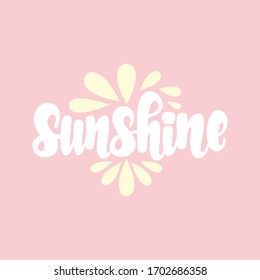 Sunshine. Vector lettering. Design for cards, clothes and other