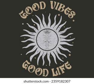 Sunshine vector t-shirt design. Good vibe good life design.