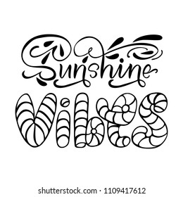 Sunshine Vibes. Modern isolated vector, calligraphic phrase. Hand calligraphy, lettering. Summer surfing design for logo, banners, emblems, prints, photo overlays, t shirts, posters, greeting card.