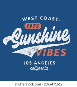 Sunshine Vibes vintage t shirt print. Hand lettered retro typographic fashion design. West Coast Los Angeles California apparel print. Textured aged look and feel