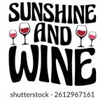 sunshine and wine, Drinking, Wine glass, Funny, Wine Sayings, Beer, wine Time, Quotes, Love, be happy, cool