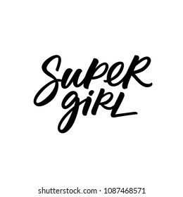 SUOER GIRL. MOTIVATIONAL LETTERING