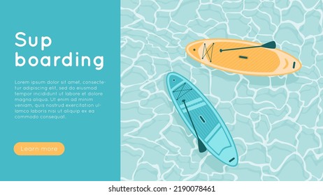 Sup board on water surface. Banner template for paddle boarding sport. Surfboards set in the ocean or the sea. Vector illustration  Aqua texture background in turquoise color. Extreme tourism concept