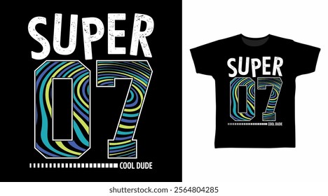 Super 07 typography hand drawn, vector ready for print on t-shirt and other uses.