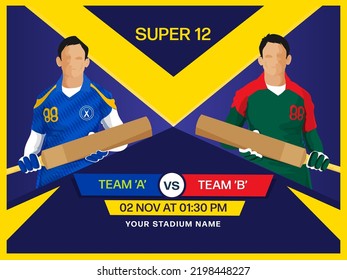 Super 12 Cricket Match Between Team A VS B (India Vs Bangladesh) Of Batter Players On Yellow And Blue Background.