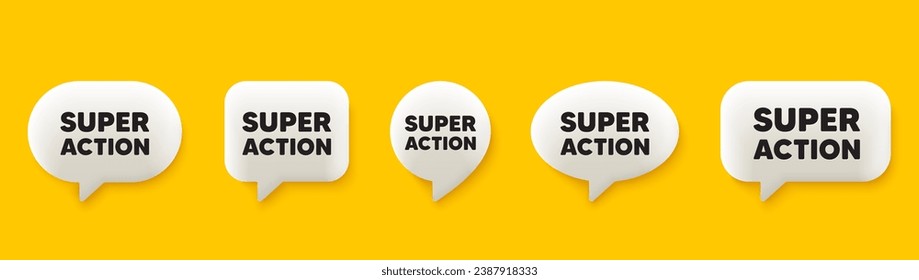 Superacción. Se establecen burbujas de discurso de chat en 3d. Señal de precio de oferta especial. Símbolo de descuentos publicitarios. Mensaje de discurso de súper acción. infografía de la caja de llamadas. Vector