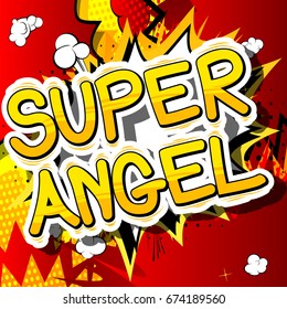 Super Angel - Comic book style phrase on abstract background.