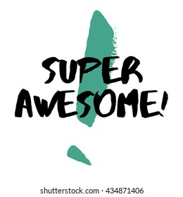 Super Awesome (Brush Lettering Vector Illustration Design Template)