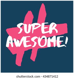 Super Awesome (Brush Lettering Vector Illustration Design Template)