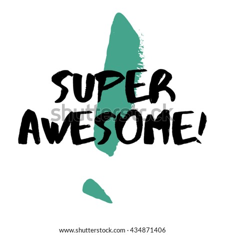 Super Awesome (Brush Lettering Vector Illustration Design Template)