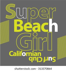 Super Beach Girl. Californian surf club. Vector apparel T-Shirt design.