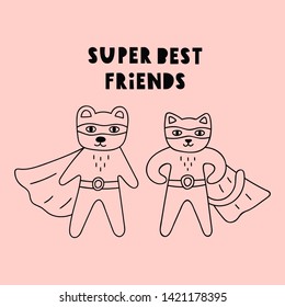 Super best friends. Funny quote. Hand drawn vector illustration with lettering for postcard, social media, t shirt, print, stickers, wear, posters design.