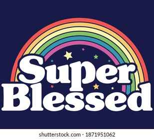 super blessed rainbow typography design