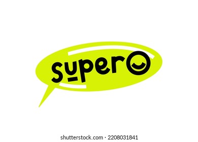 Super bold hand lettering with smiling face icon on yellow speech bubble background with modern geometric elements around. Vector clip-art for posters, stickers, greeting materials.