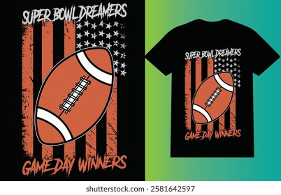 Super Bowl Dreamers, Game Day Winners T-Shirt design