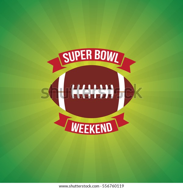 when is super bowl weekend