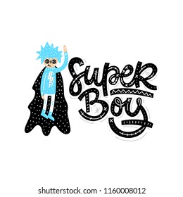 Super boy. Cute vector illustration with lettering. Childish print