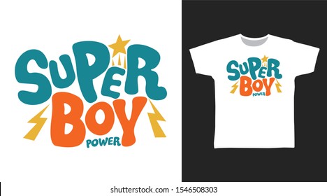 Super Boy Power t-shirt and apparel trendy design with simple typography, good for T-shirt graphics, poster, print and other uses.