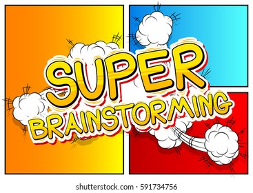 Super Brainstorming - Comic book style word.