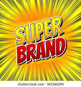 Super brand - Comic book style word.