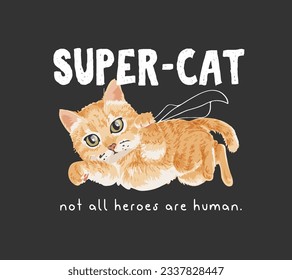 super cat slogan with flying cat vector illustration on black background
