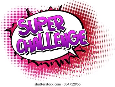 Super Challenge - Comic book style word.