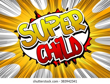 Super Child - Comic book style word.