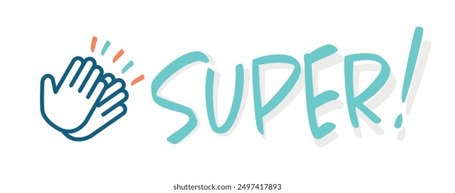 "Super" with clapping hands on white background