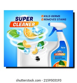 Super Cleaner Creative Promotion Banner Vector. Cleaner Blank Spray Chemical Liquid With Orange And Ice Mint Aroma For Cleaning Sink On Advertising Poster. Concept Template Realistic 3d Illustration