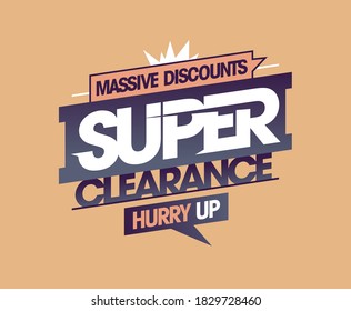 Super clearance, massive discounts, hurry up, vector advertising sale banner mockup