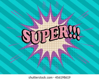 Super comic text. Pop-art style. Cartoon illustration with blot, sound and halftone effects and slanting stripes funny background. Template for web and mobile applications