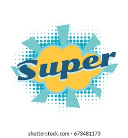 super comic word. Pop art retro vector illustration