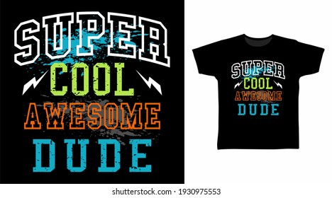 Super cool awesome typography vector splash color illustration design.