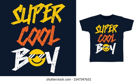 Super Cool Boy t-shirt and apparel trendy design with simple shape typography, good for T-shirt graphics, poster, print and other uses.